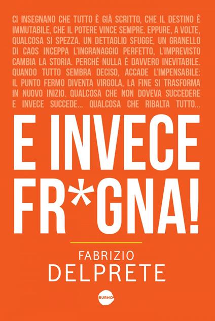 E invece fr*gna! - Fabrizio Delprete,Sara Moje Tarantino - ebook