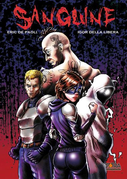 Sanguine. Vol. 3 - Eric De Paoli,Igor Della Libera - copertina