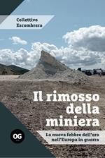 Il rimosso della miniera. La nuova febbre dell'oro nell'Europa in guerra