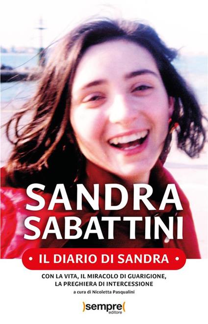 Il diario di Sandra - Sandra Sabattini,Nicoletta Pasqualini - ebook