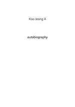Koo Jeong A. Autobiography. Ediz. illustrata. Vol. 1