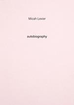Micah Lexier. Autobiography. Vol. 8