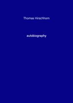 Thomas Hirschhorn. Autobiography. Vol. 9