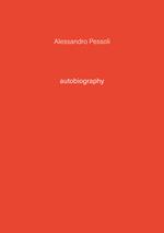 Alessandro Pessoli. Autobiography. Ediz. illustrata. Vol. 3