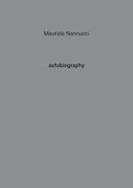 Maurizio Nannucci. Autobiography. Ediz. illustrata. Vol. 11