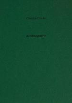Claudia Comte. Autobiography. Ediz. a colori. Vol. 12: Nothing exists alone