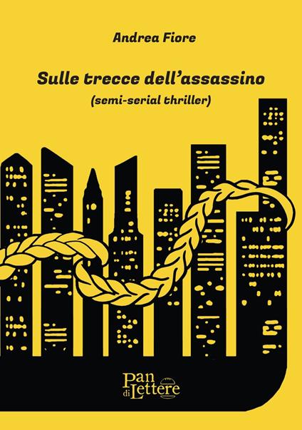 Sulle trecce dell'assassino. Ediz. illustrata - Andrea Fiore - copertina
