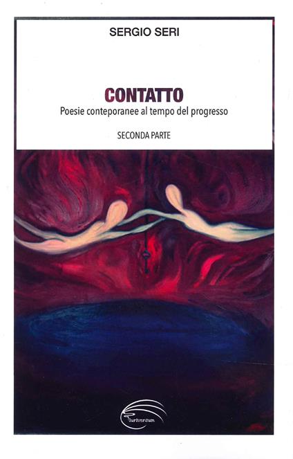 Contatto. Poesie contemporanee al tempo del progresso. Vol. 2 - Sergio Seri - copertina