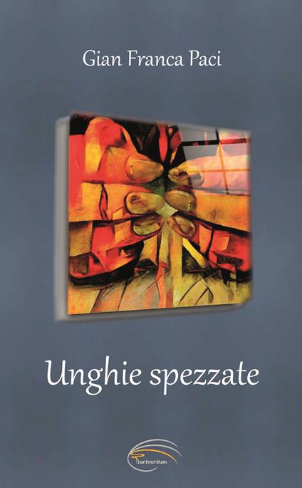 Unghie spezzate - Gian Franca Paci - copertina