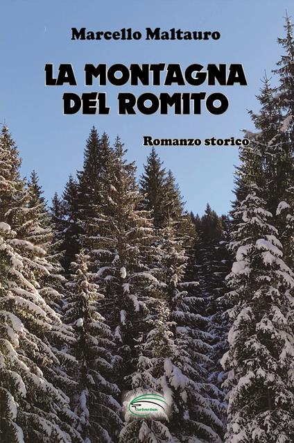La montagna del Romito. Nuova ediz. - Marcello Maltauro - copertina