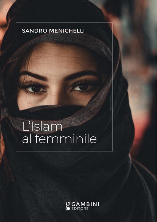 L'Islam al femminile - Sandro Menichelli - copertina