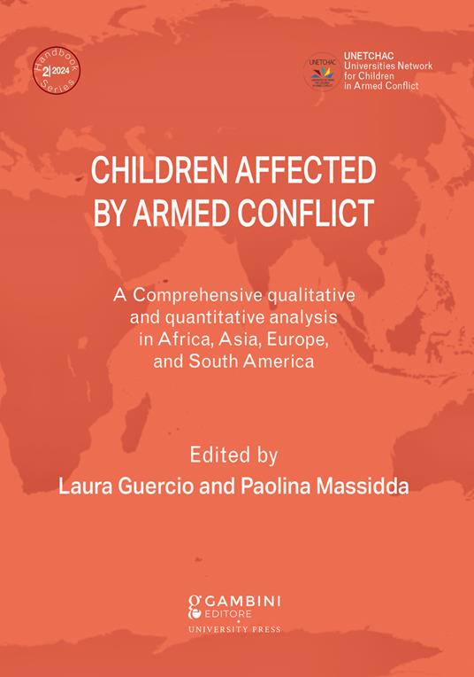 Children affected by armed conflict. A comprehensive qualitative and quantitative analysis in selected countries in Africa, Asia, Europe, and South America - copertina