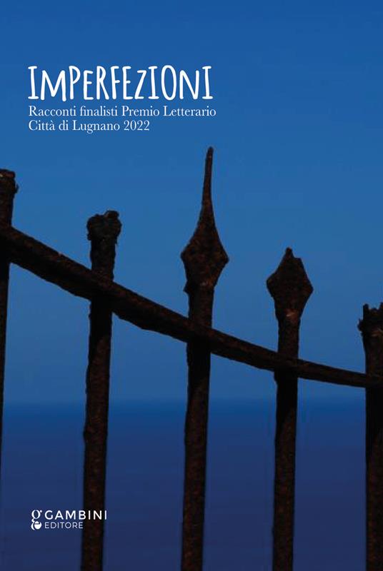 Imperfezioni. Racconti finalisti Premio Letterario Città di Lugnano 2022 - copertina