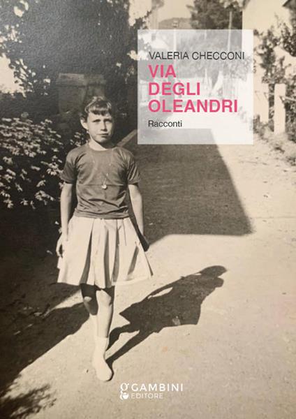 Via degli Oleandri - Valeria Checconi - copertina