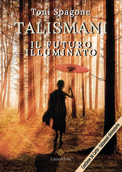 Talismani. Il futuro illuminato. Con Carte - Toni Spagone - copertina