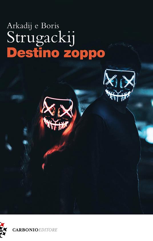 Destino zoppo - Arkadij Strugackij,Boris Strugackij - copertina