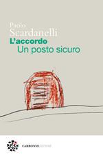 L' accordo. Un posto sicuro
