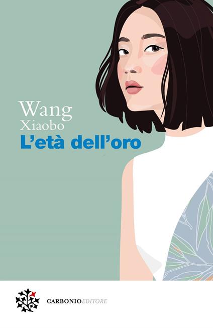 L' età dell'oro - Wang Xiaobo,Patrizia Liberati,Alessandra Pezza - ebook