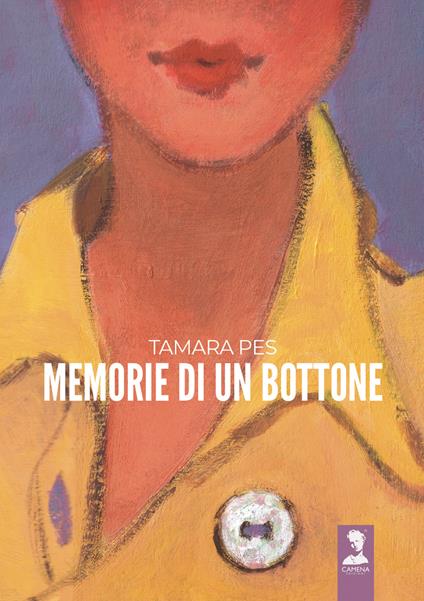 Memorie di un bottone - Tamara Pes,Sara Paravagna - ebook