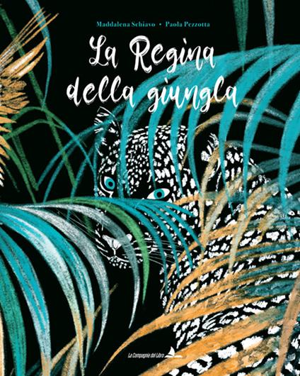 La regina della giungla. Ediz. illustrata - Maddalena Schiavo - copertina