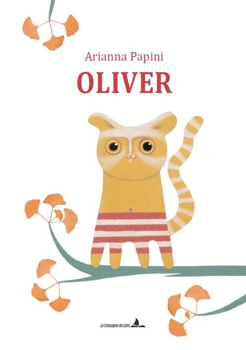 Oliver. Ediz. illustrata - Arianna Papini - copertina