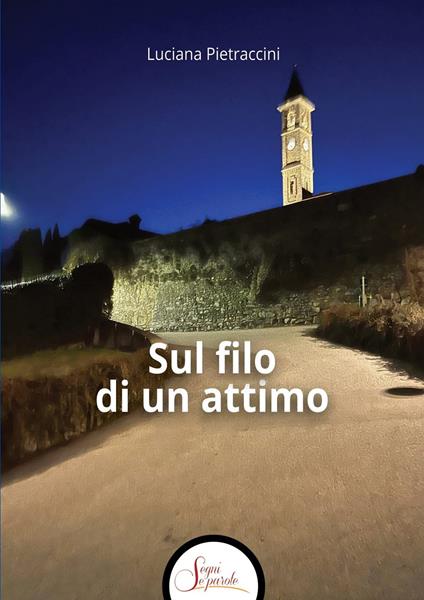 Sul filo di un attimo - Luciana Pietraccini - copertina