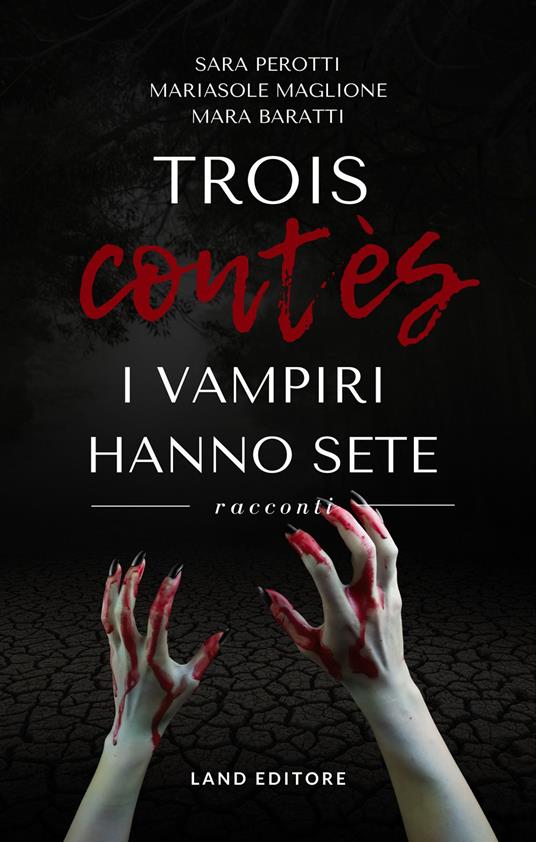 Trois contès. I vampiri hanno sete - Sara Perotti,Mariasole Maglione,Mara Baratti - copertina