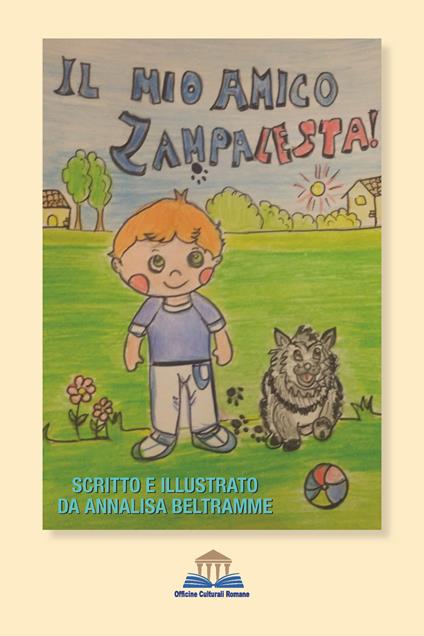 Il mio amico Zampalesta! Ediz. illustrata - Annalisa Beltramme - copertina