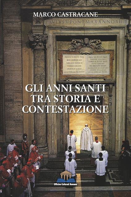 Gli anni santi tra storia e contestazione - Marco Castracane - copertina