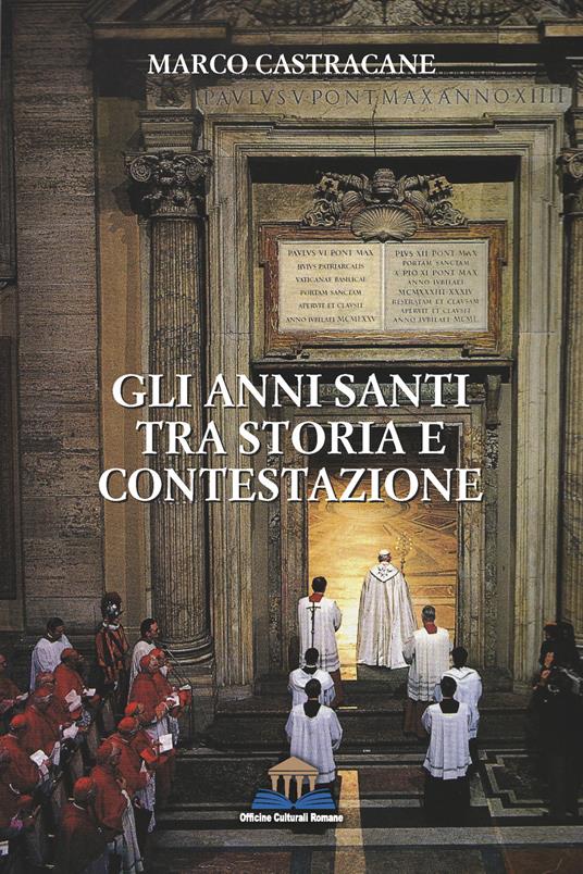 Gli anni santi tra storia e contestazione - Marco Castracane - copertina