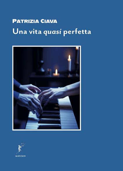 Una vita quasi perfetta - Patrizia Ciava - copertina