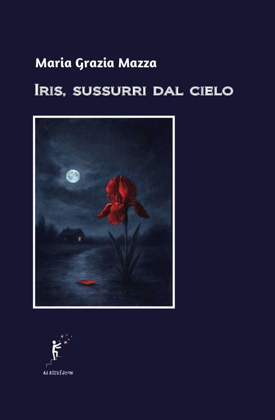 Iris, sussurri dal cielo - Maria Grazia Mazza - copertina