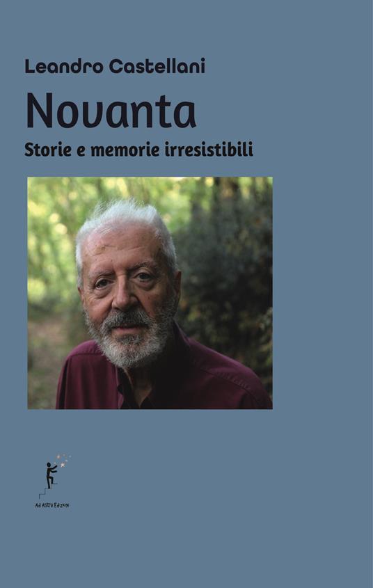 Novanta. Storie e memorie irresistibili - Leandro Castellani - copertina