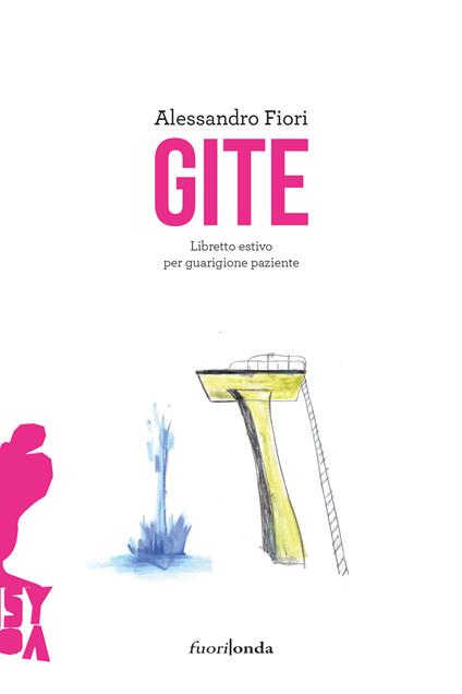 Gite. Libretto estivo per guarigione paziente - Alessandro Fiori - copertina