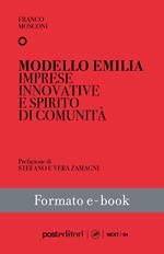 Modello Emilia. Imprese innovative e spirito di comunità