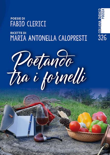 Poetando tra i fornelli - Fabio Clerici,Maria Antonella Calopresti - copertina
