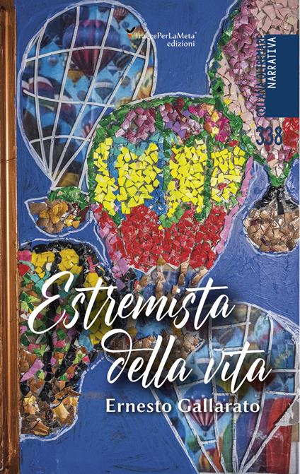 Estremista della vita - Ernesto Gallarato - copertina