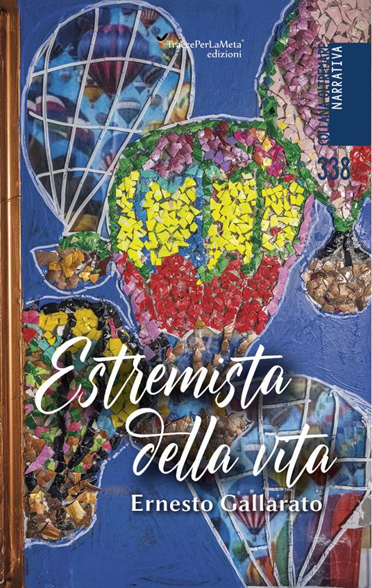 Estremista della vita - Ernesto Gallarato - copertina