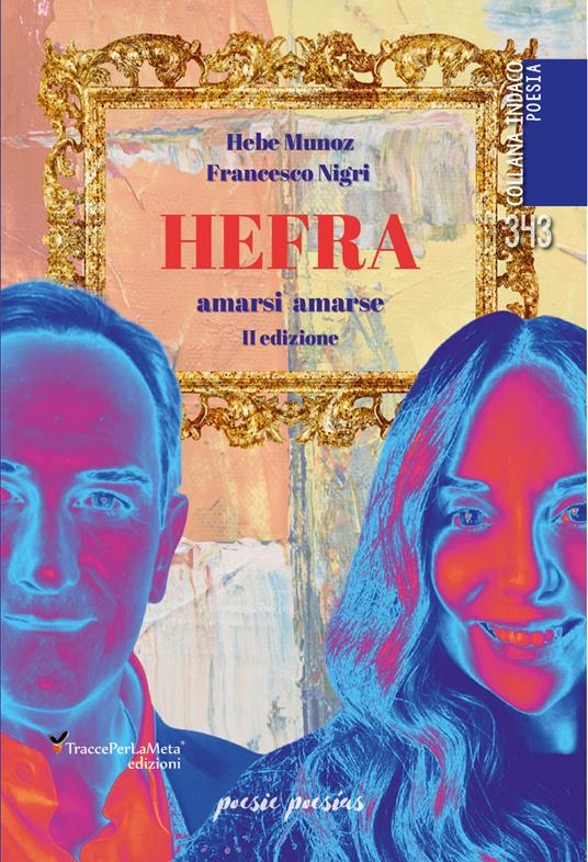 Hefra. Amarsi amarse. Ediz. italiana e spagnola - Hebe Munoz,Francesco Nigri - copertina