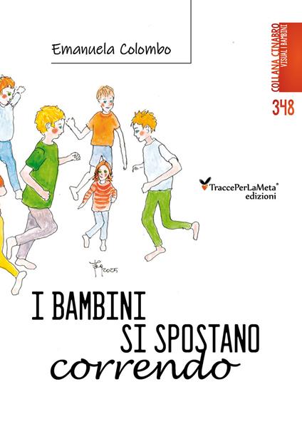 I bambini si spostano correndo - Emanuela Colombo - copertina