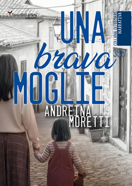 Una brava moglie - Andreina Moretti - copertina