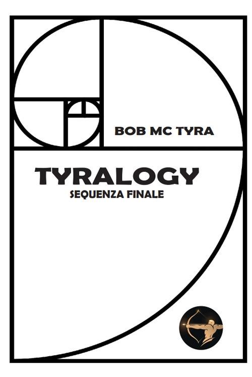 Tyralogy. Sequenza finale - Bob Mc Tyra - copertina