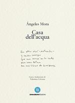 Casa dell'acqua. Poesie (1982-2022)