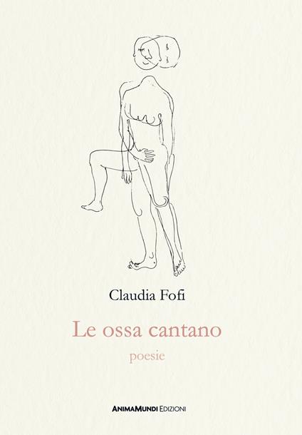 Le ossa cantano - Claudia Fofi - copertina