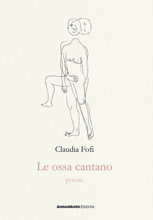 Le ossa cantano - Claudia Fofi - copertina