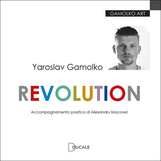 Yaroslav Gamolko. Revolution. Ediz. illustrata - copertina