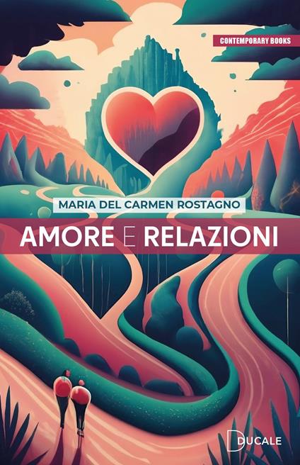 Amore e relazioni - Maria del Carmen Rostagno - copertina