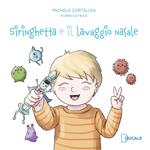 Siringhetta e il lavaggio nasale. Ediz. illustrata
