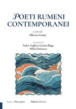 Poeti rumeni contemporanei. Testi poetici di Tudor Arghezi, Lucian Blaga, Mihai Eminescu