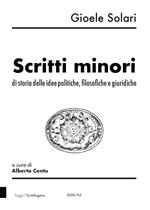 Scritti minori di storia delle idee politiche, filosofiche e giuridiche. Nuova ediz.
